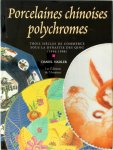 Daniel Nadler - Porcelaines chinoises polychromes Trois siècles de commerce sous la dynastie des Qing (1644-1908)