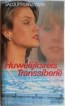 Lanzmann Jacques - Huwelijksreis Transsiberie