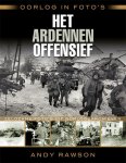 Andrew Rawson - Oorlog in foto's - Het ardennenoffensief