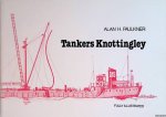 Faulkner, Alan H. - Tankers Knottingley