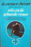 CHESSER, DR. EUSTACE, - Seks en de gehuwde vrouw.