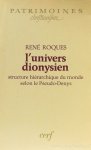PSEUDO-DIONYSIUS DE AREOPAGIET, PSEUDO-DENYS, ROQUES, R. - L'Univers dionysien. Structure hiérarchique du monde selon le Pseudo-Denys.