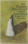 Ghalem Ali, Jolijn Tevel - Een vrouw voor mijn zoon, roman uit Algerije