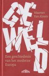 Alstein, Maarten van - Geweld: Een geschiedenis van het moderne Europa
