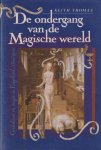 Thomas, Keith - De ondergang van de magische wereld. Godsdienst en magie in Engeland 1500-1700