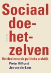 Pieter Hilhorst, Jos van der Lans - Sociaal doe het zelven De idealen en de politieke praktijk