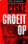 Bakker, Piet - Ciske groeit op