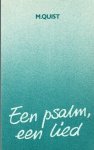 Quist, M. - Een psalm, een lied (dagboekstukjes)