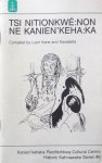 Kane, Lynn and Kanatakta (compiled by) - Tsi nitionkwé:non ne kanien'keha:ka