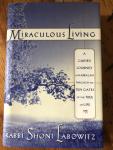 Rabbi Shoni Labowitz - Miraculous Living, A guided journey in Kabbalah through the ten gates of the Tree of Life