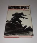 Richardson, Major-General F M; Hunt, General Sir Peter (foreword) - Fighting Spirit - A Study of Psychological Factors in War Richardson, Major-General F M; Hunt, General Sir Peter (foreword) - Fighting Spirit - A Study of Psychological Factors in War