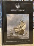 KATTENBURG, ROB. - A monumental painting by Willem van de Velde the Younger. [Leiden 1633 - 1797 London].