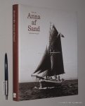 BO, SINDRE, - Anna af Sand. Historien en jakt.