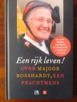 Stichting Leger des Heils - Een rijk leven! Over Majoor Bosshardt, een prachtmens