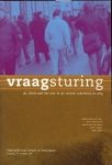 BOSSELAAR, HANS.ET AL (REDACTIE) - Vraagsturing. De client aan het roer in de sociale zekerheid en zorg . Tijdschrift voor Arbeid en Participatie, jaargang 23 nummer 3/4