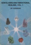 Gurudas - Gem Elixirs and Vibrational Healing Gurudas - Gem Elixirs and Vibrational Healing