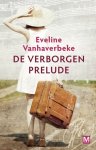 Eveline Vanhaverbeke - De verborgen prelude
