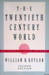 Keylor, William R. - The Twentieth-Century World: An International History