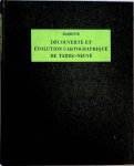 Harisse, Henry - Découverte et évolution cartographique de terre-neuve et des pays circonvoisins 1497-1501-1769