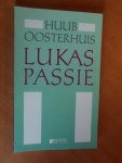 Oosterhuis, Huub - Lukaspassie