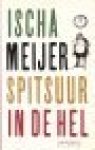 Meijer, Ischa - Spitsuur in de hel Meijer, Ischa - Spitsuur in de hel