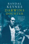Keynes, Randal - Darwins dochter. Charles Darwin, zijn dochter en de menselijke evolutie.