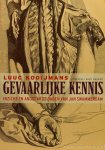 SWAMMERDAM, J., KOOIJMANS, L. - Gevaarlijke kennis. Inzicht en angst in de dagen van Jan Swammerdam.
