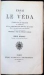 Emile Burnouf - Essai sur le Véda ou études sur les religions la littérature et la constitution sociale de l'Inde depuis les temps primitifs jusq'aux temps Brahmaniques Emile Burnouf - Essai sur le Véda ou études sur les religions la littérature et la constitution sociale de l'Inde depuis les temps primitifs jusq'aux temps Brahmaniques