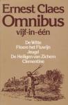 Claes, Ernest - Omnibus Vijf-in-een (De Witte/Floere het fluwijn/Jeugd/De Heiligen van Zichem/Clementine)