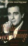 DOMINGO, PLACIDO - Mijn eerste veertig jaar. Autobiografie