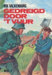 Valkenburg, Rik - Valkenburg, Rik-Gedreigd door 't vuur (deel 2)