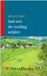 Ray, Bruce [Bruce Ray} - Laat ons de rustdag wijden  (Bruce Ray)