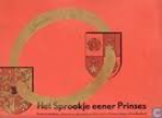 Red. - HET SPROOKJE EENER PRINSES - Herinneringsalbum, uitgegeven ter gelegenheid van Prinses Juliana en Prins Bernhard