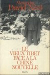 David-Neel, Alexandra - Le vieux tibet face a la chine nouvelle