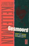 Kellerman, Jonathan - Gesmoord
