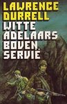 Lawrence Durrell - Witte adelaars boven servie