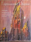 Timothy O. Benson - Expressionist Utopias Paradise - Metropolis - Architectural Fantasy
