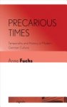 Anne Fuchs - Precarious Times