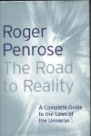 Roger Penrose - The Road to Reality a complete Guide to the Laws of the Universe