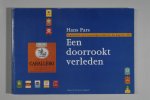 Hans PARS - Een doorrookt verleden. De geschiedenis van de Laurens Sigarettenfabriek in Den Haag (1921-1995)