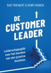 Rudy Moenaert; Henry Robben - De Customer Leader
