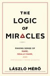 Laszlo Mero 187478 - Logic of miracles Making sense of rare, really rare, and impossibly rare events