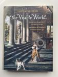 Weststeijn, Thijs/ Jackson, Beverley (Translator)/ Richards, Lynne (Translator) - The Visible World. Samuel van Hoogstraten`s Art Theory and the Legitimation of Painting in the Dutch Golden Age