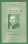 Staring, A.C.W. - Het duister toog de velden over. Bloemlezing uit zijn werk.