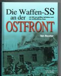 Baxter, Ian - Die Waffen-SS an der Ostfront / Mit 250 zum gr??ten Teil bisher noch nie ver?ffentlichten Fotos
