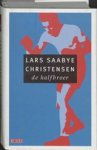 CHRISTENSEN, Lars Saabye - De halfbroer