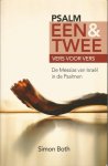 Both, Simon - Psalm een & twee. Vers voor vers. De messias van Israël in de Psalmen