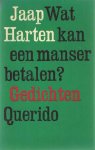 Harten, Jaap. - Wat kan een manser betalen.