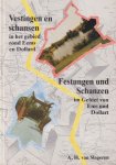 Slageren, A.H. van - Vestingen en schansen in het gebied rond Eems en Dollard. Festungen und Schanzen im Gebiet von Ems und Dollart