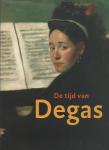 Sillevis, John, Esther Darley, Françoise Heilbrun - De tijd van Degas